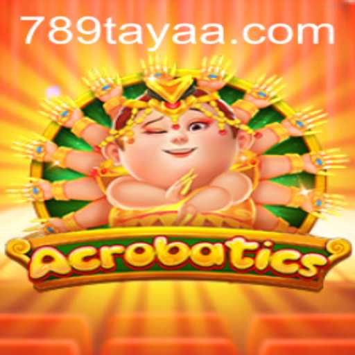 The Thrilling World of Acrobatics: Mastering the Game with 789 TAYA