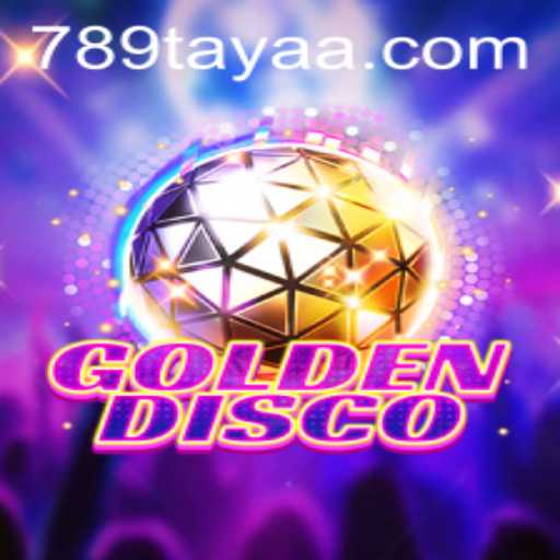 GoldenDisco: A Riveting Journey with 789 TAYA